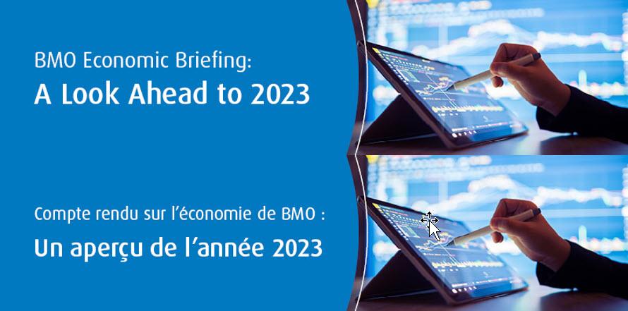 BMO Economic Briefing: A look ahead to 2023