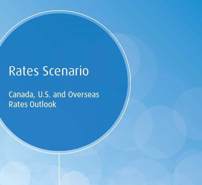 Rates Scenario U.S., Canada and Overseas Rates Outlook